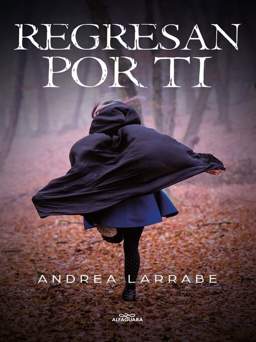 Title details for REGRESAN POR TI by Andrea Larrabe - Available